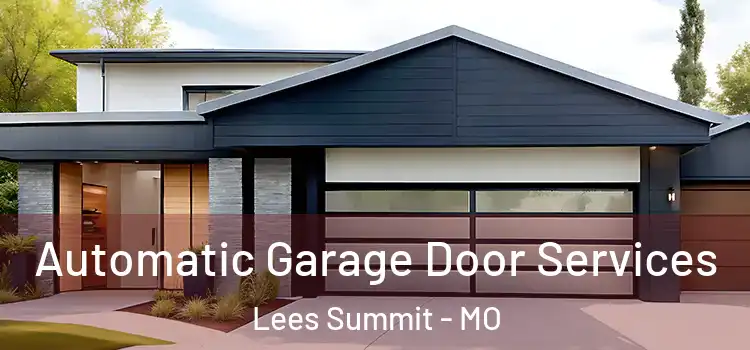  Automatic Garage Door Services Lees Summit - MO