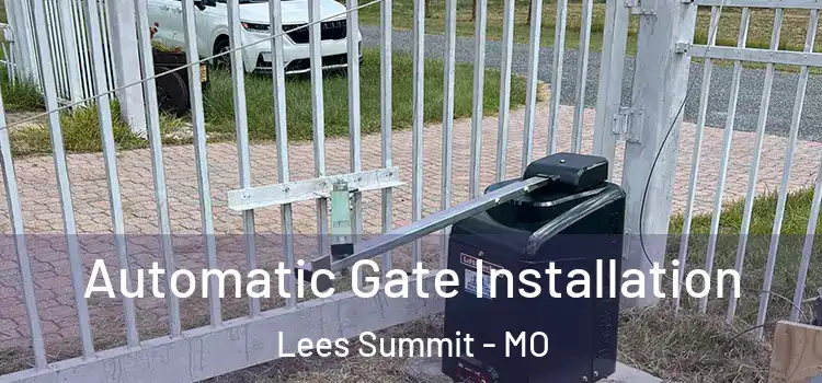  Automatic Gate Installation Lees Summit - MO