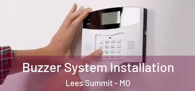  Buzzer System Installation Lees Summit - MO