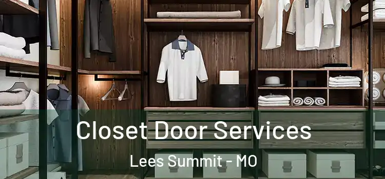  Closet Door Services Lees Summit - MO
