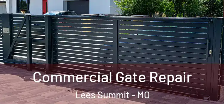  Commercial Gate Repair Lees Summit - MO