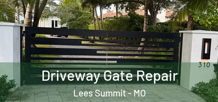  Driveway Gate Repair Lees Summit - MO