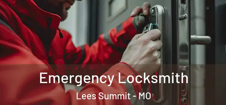  Emergency Locksmith Lees Summit - MO