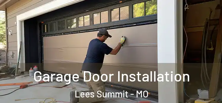  Garage Door Installation Lees Summit - MO
