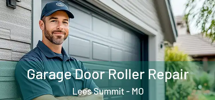  Garage Door Roller Repair Lees Summit - MO