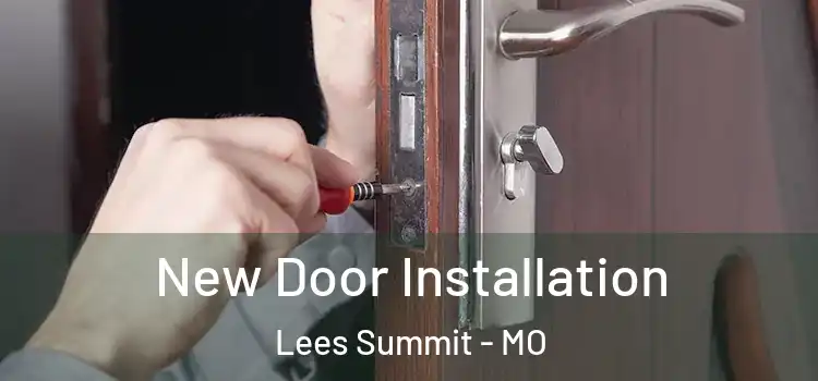  New Door Installation Lees Summit - MO