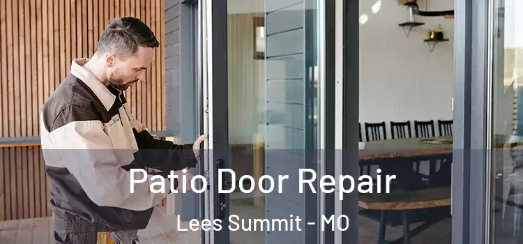  Patio Door Repair Lees Summit - MO