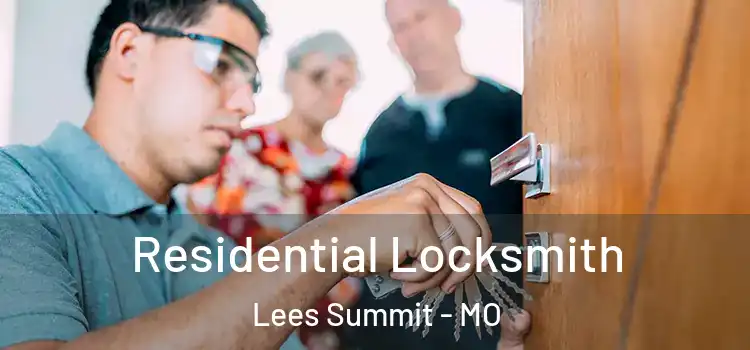  Residential Locksmith Lees Summit - MO