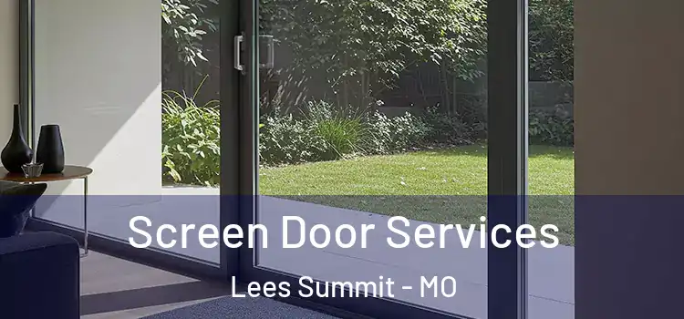  Screen Door Services Lees Summit - MO